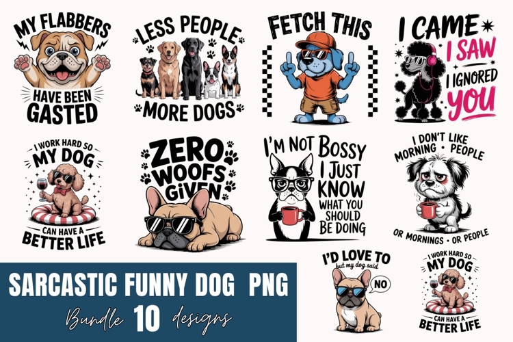Sarcastic Funny Dog Sublimation Bundle, Sarcastic Bundle