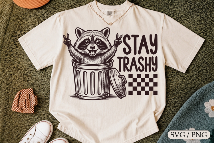 Stay Trashy SVG, Funny Sarcastic Raccoon Design