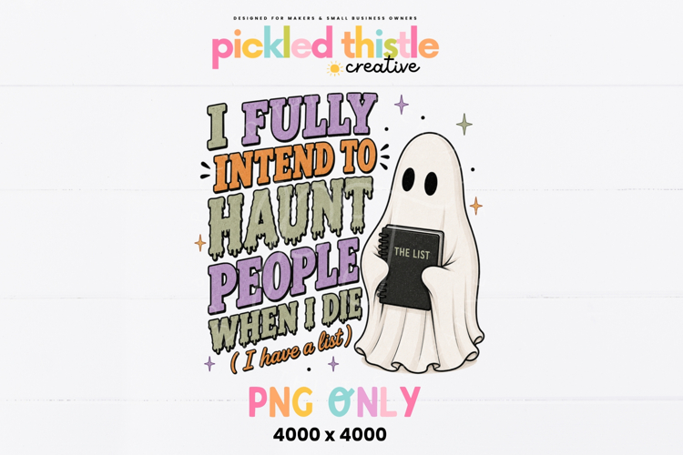 I Fully Intend To Haunt People PNG