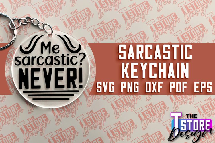 Sarcastic Keychain SVG Design | Sarcastic Quotes SVG Design