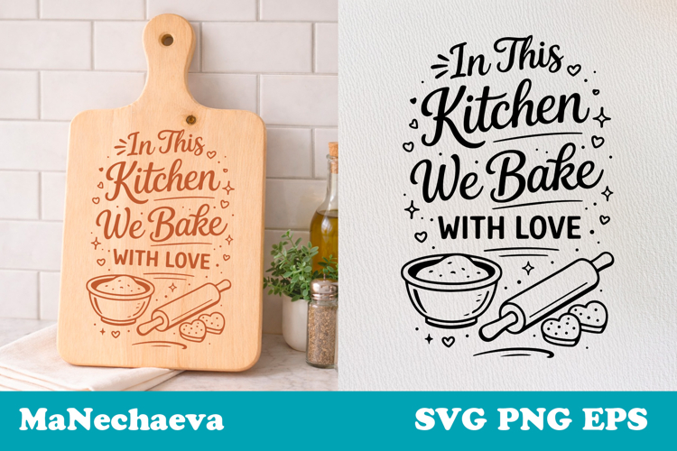 Funny Kitchen Quote SVG | We Bake With Love Cutting Board