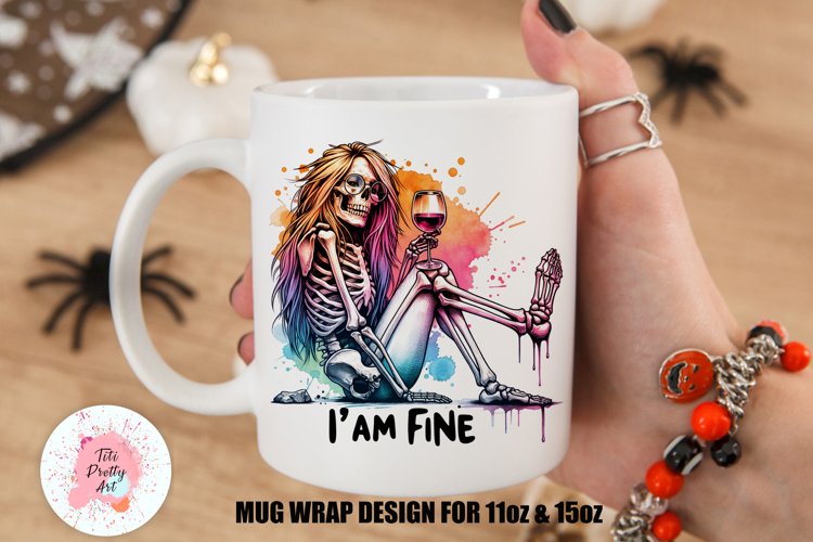 Sarcastic Mama Mug Wrap For 11oz and 15oz, I am Fine Mug Png