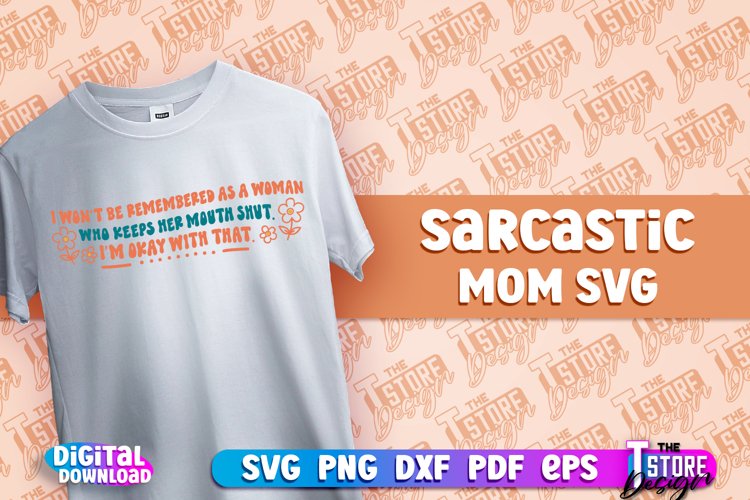 Sarcastic Mom SVG Design | Sarcastic Quotes Design | SVG