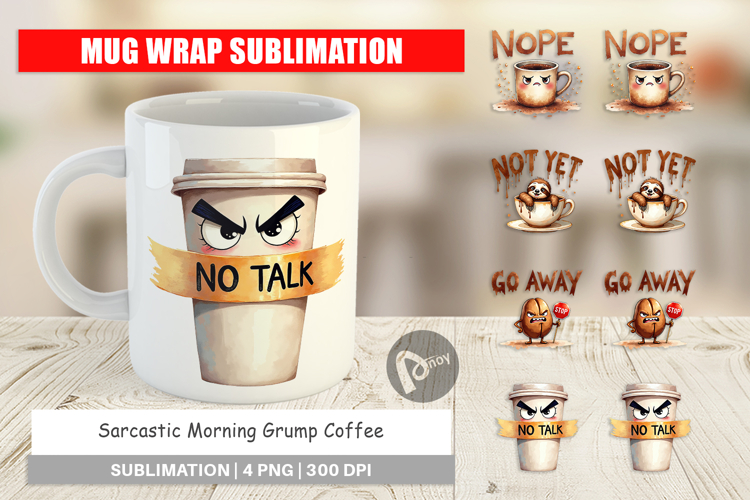 Morning Grump Coffee Sarcastic Mug Wrap