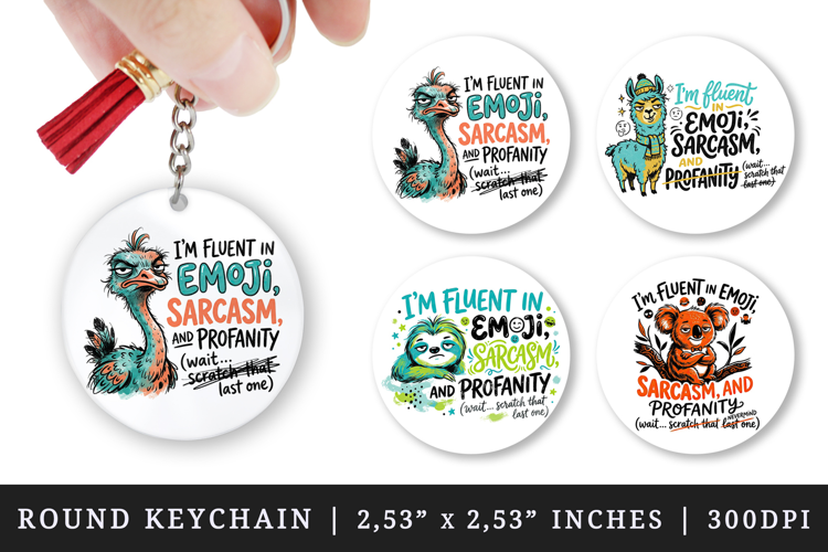 Sarcastic Quote round keychain pintable sublimation design