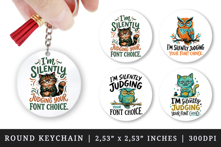 Sarcastic Quote round keychain pintable sublimation design