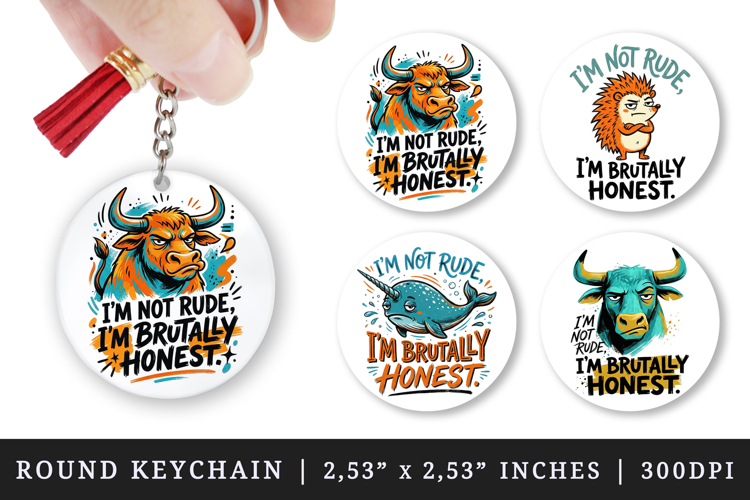 Sarcastic Quote round keychain pintable sublimation design