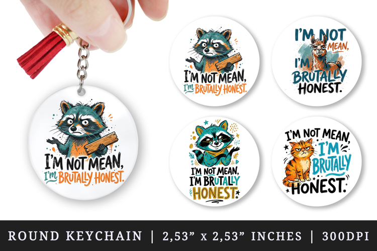 Sarcastic Quote round keychain pintable sublimation design