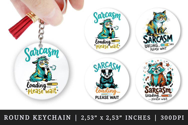 Sarcastic Quote round keychain pintable sublimation design