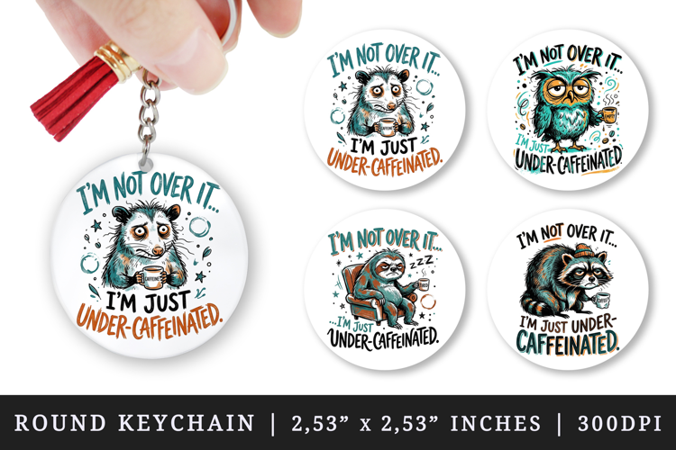 Sarcastic Quote round keychain pintable sublimation design