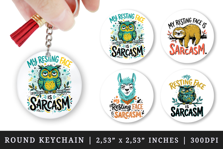 Sarcastic Quote round keychain pintable sublimation design