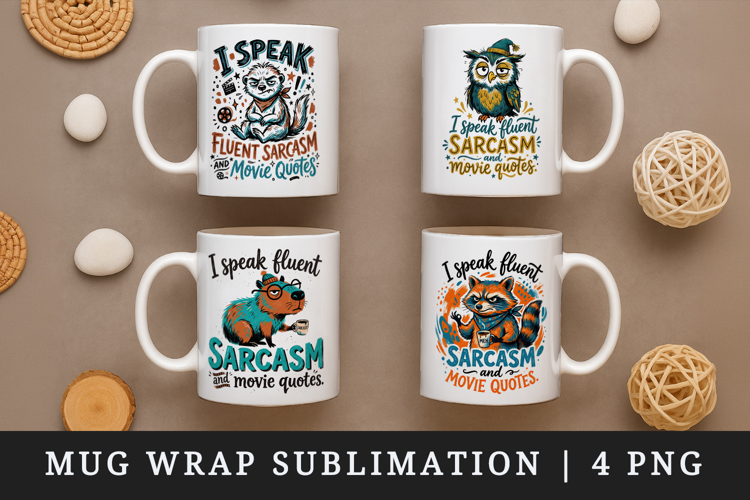 Sarcastic Quote mug wrap printable sublimation design