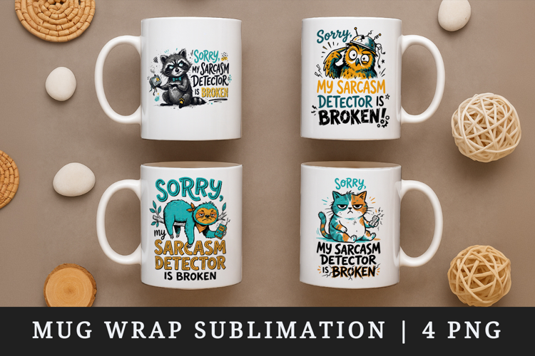 Sarcastic Quote mug wrap printable sublimation design