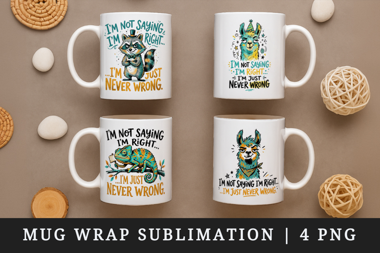 Sarcastic Quote mug wrap printable sublimation design