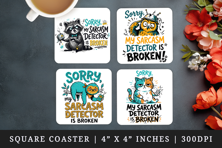 Sarcastic Quote square coaster sublimation, coasters design