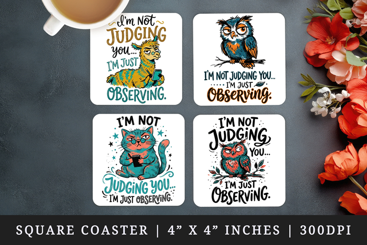 Sarcastic Quote square coaster sublimation, coasters design