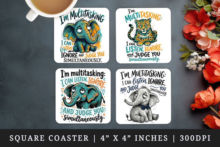 Sarcastic Quote square coaster sublimation, coasters design