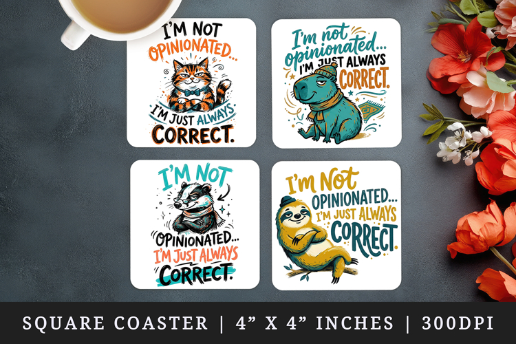 Sarcastic Quote square coaster sublimation, coasters design