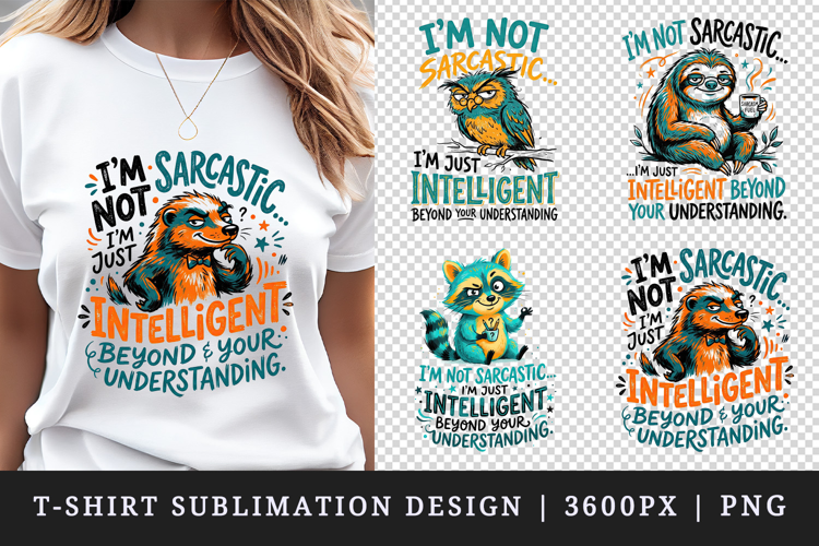 Sarcastic Quote t-shirt printable sublimation design png