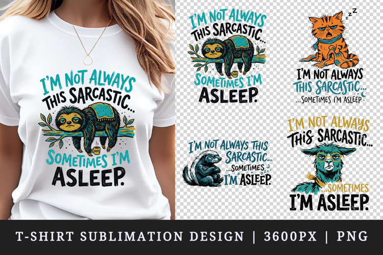 Sarcastic Quote t-shirt printable sublimation design png