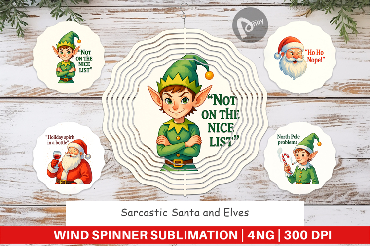 Wind Spinner Sarcastic Santa and Elves Quotes