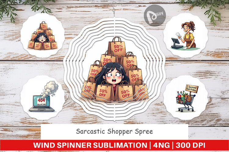 Sarcastic Shopper Spree Wind Spinner example image 1