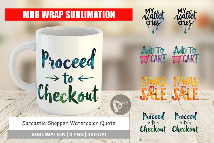Sarcastic Shopper Quote Mug Wrap example image 1