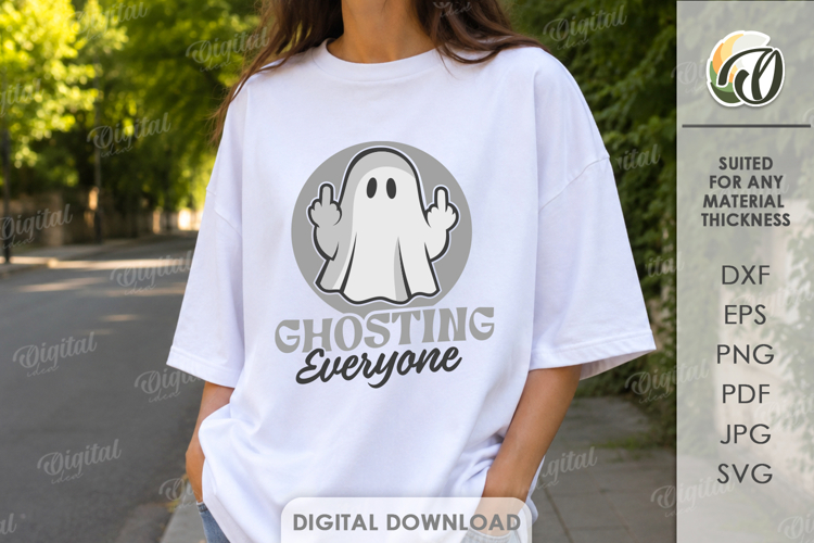 Sarcastic SVG. Funny Quotes. Adult humor. Ghosting everyone