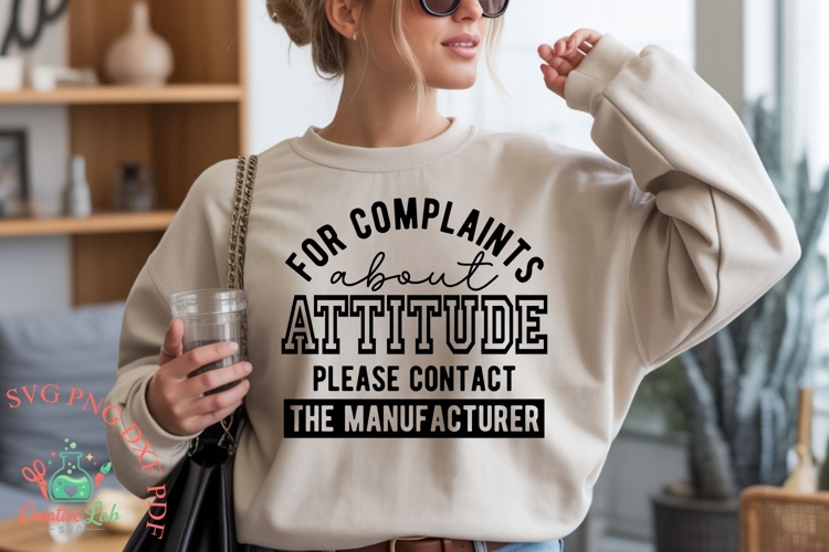 For Complaints About Attitude, Funny Sarcastic Shirt SVG PNG