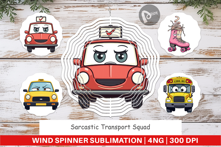 Wind Spinner Sarcastic Transport Squad