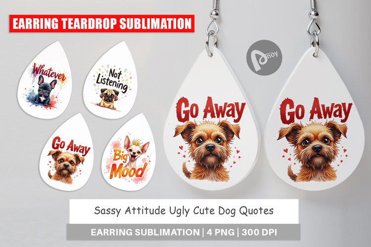 Sassy Attitude Dog Quotes Earring