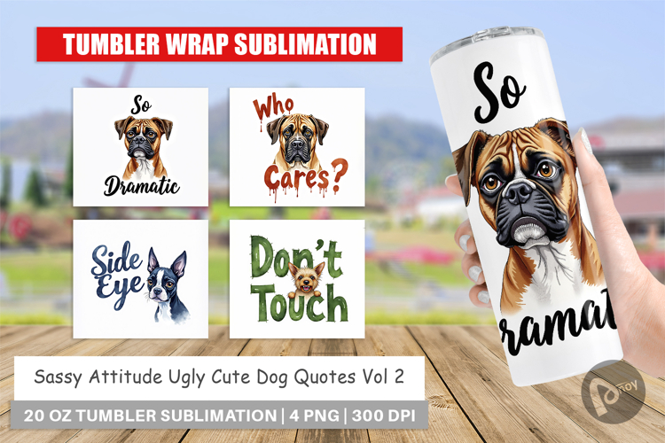 Sassy Attitude Dog Quotes Tumbler