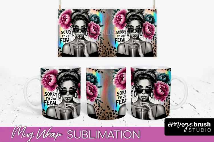 Sarcastic Mug Wrap - Sassy Girl Mug Sublimation Design