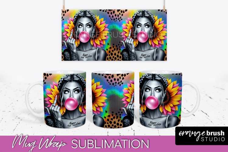 Sarcastic Mug Wrap - Sassy Girl Mug Sublimation Design example image 1