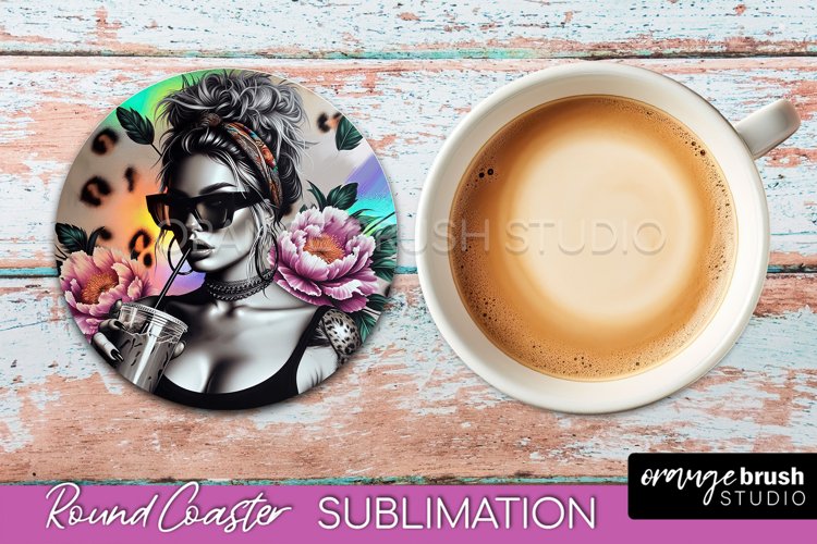 Sarcastic Coaster Sublimation - Sassy Girl Round Coaster