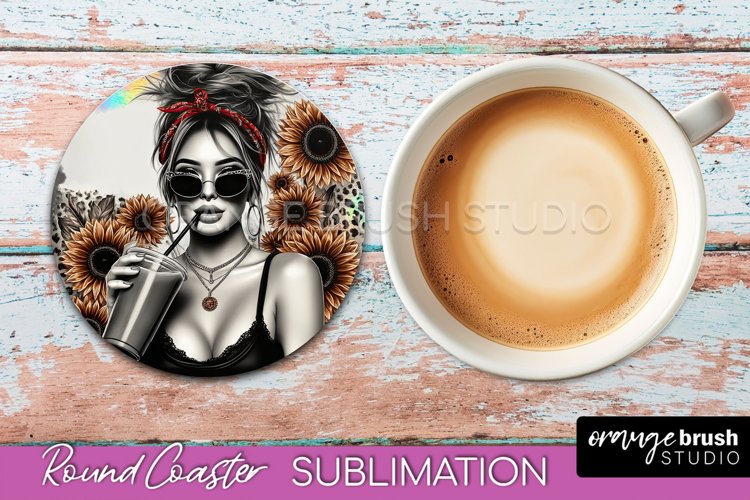 Sarcastic Coaster Sublimation - Sassy Girl Round Coaster