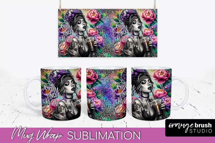 Sarcastic Mug Wrap - Sassy Girl Mug Sublimation Design