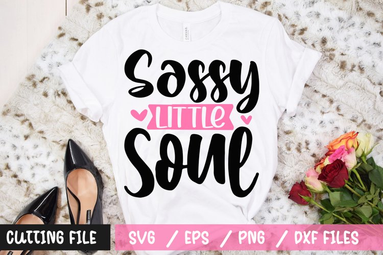 Sassy Little Soul svg file