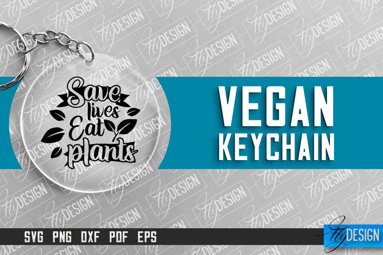 Vegan Keychain Design | Vegan Quotes | Keychain SVG Design