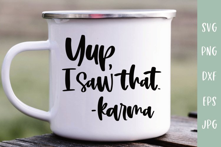 Sarcastic SVG | Yup, I Saw That - Karma example image 1