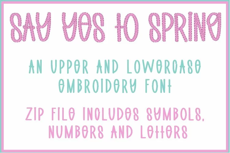 Say Yes To Spring - Embroidery Font