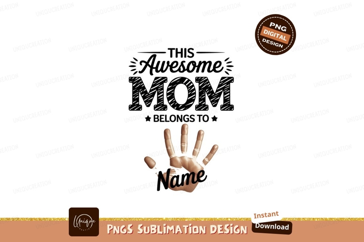This Awesome Mom Belongs To Name Handprint family love