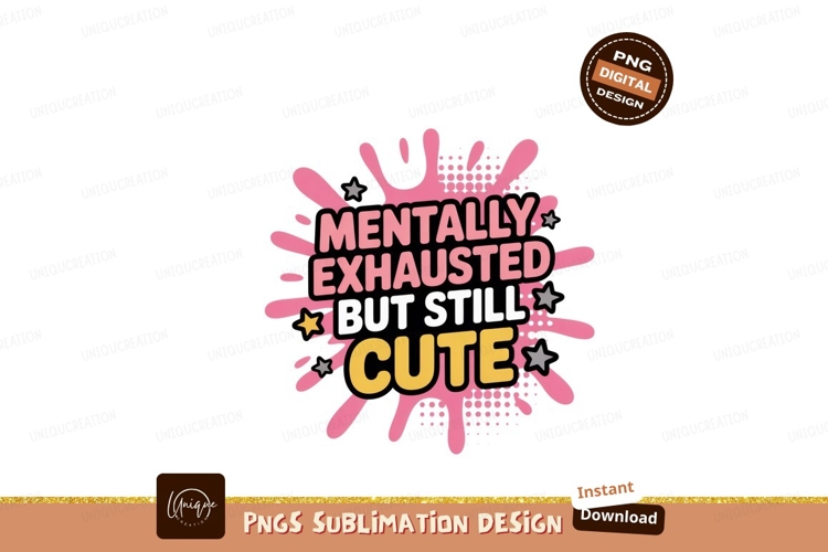 Mentally exhausted but still cute text phrase