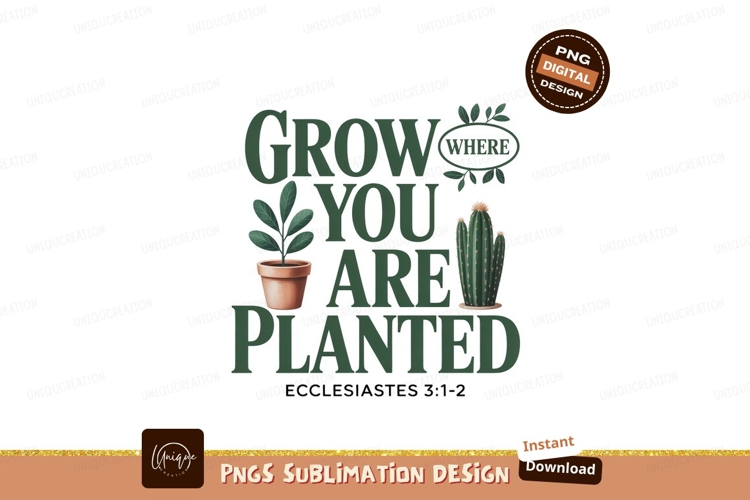 Grow Where You Are Planted Green Text SUBLIMATION