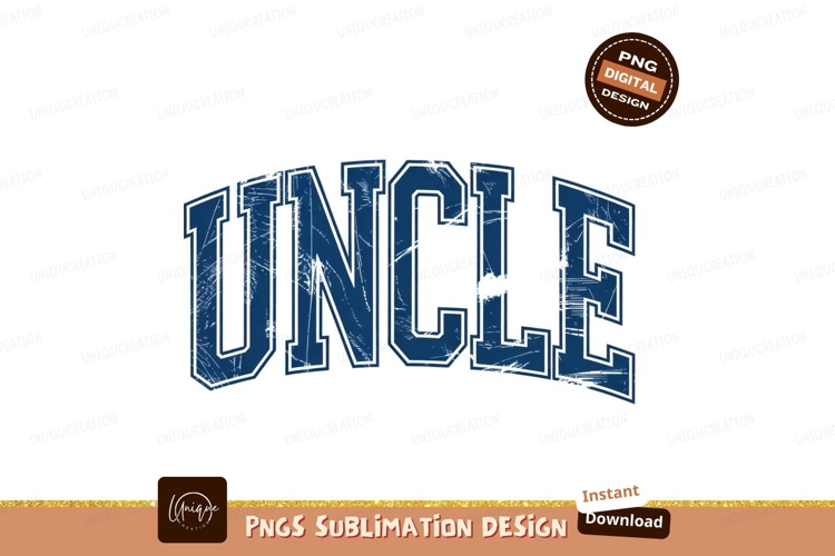 Distressed Uncle Text Sublimation Png Graphic