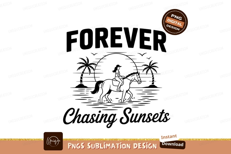 Forever Chasing Sunsets Horseback Ride Graphic