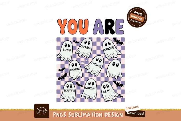 You are positive affirmation ghosts cute halloween