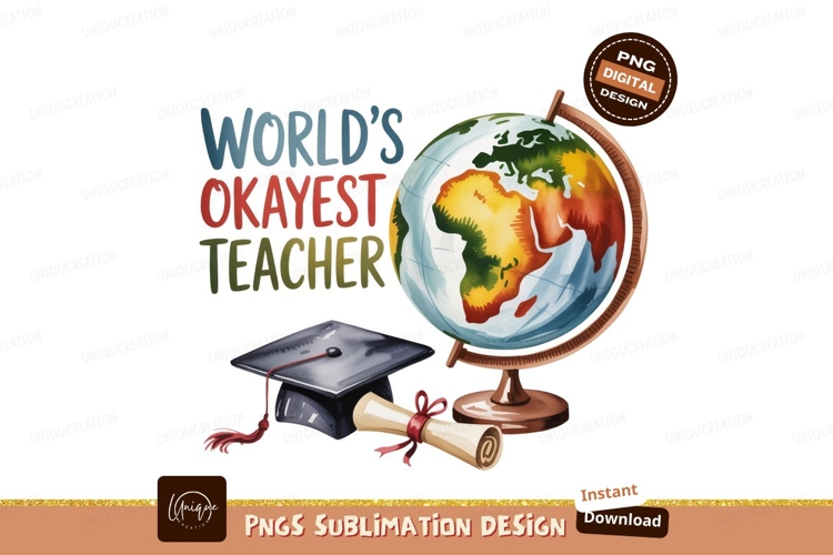 Worlds Okayest Teacher Graduation Globe diploma academic