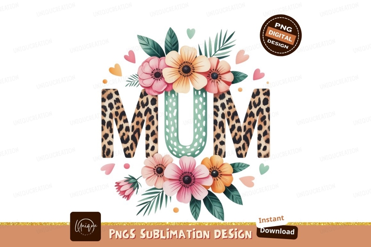 Floral Leopard Mum hearts flowers