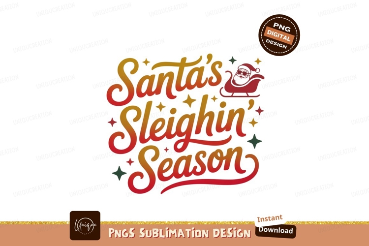 Santas Sleighin Season christmas holiday